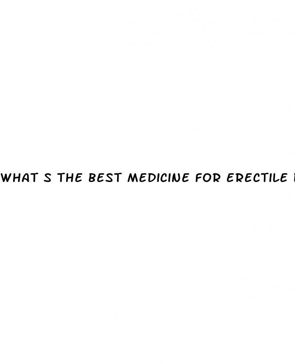 what s the best medicine for erectile dysfunction