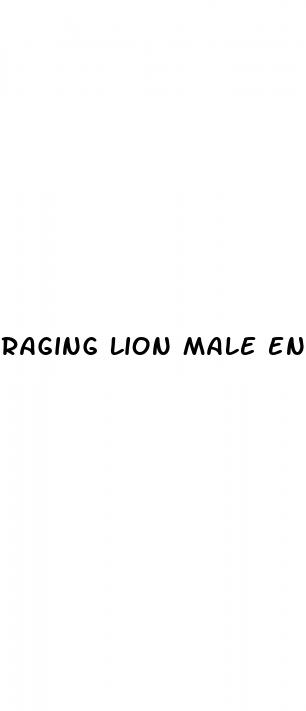 raging lion male enhancement pills