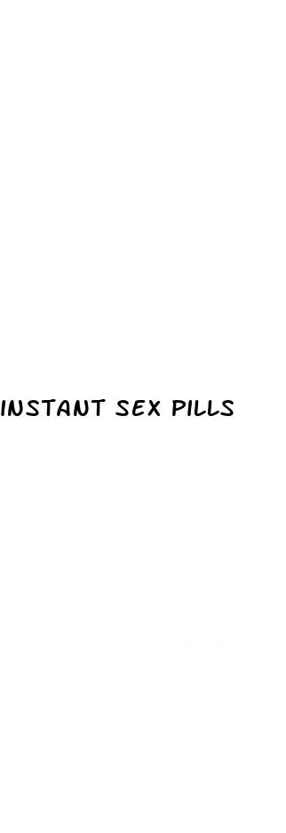 instant sex pills