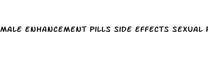 male enhancement pills side effects sexual performance