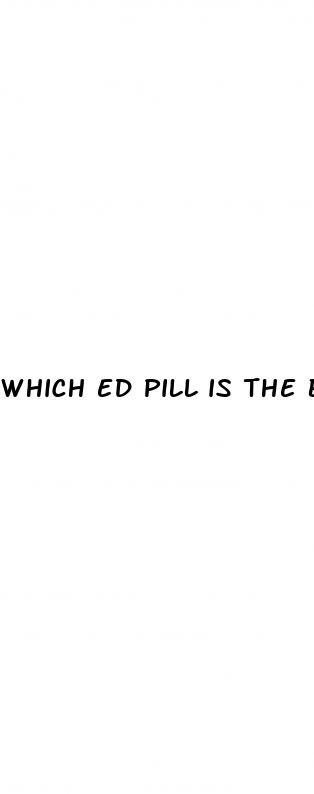 which ed pill is the best