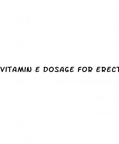 vitamin e dosage for erectile dysfunction