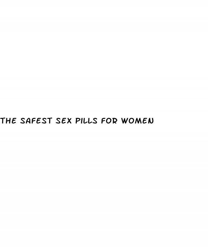 the safest sex pills for women