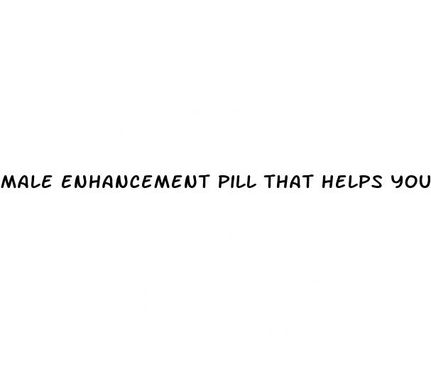 male enhancement pill that helps you get an erection