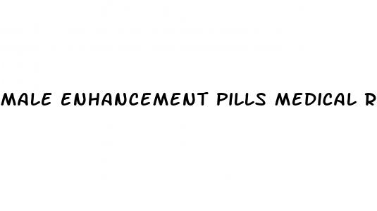 male enhancement pills medical reviews