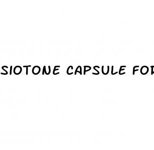 siotone capsule for erectile dysfunction