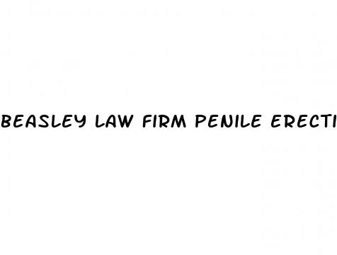 beasley law firm penile erectile dysfunction