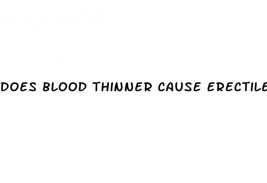 does blood thinner cause erectile dysfunction