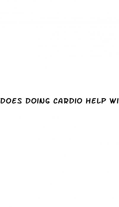 does doing cardio help with erectile dysfunction