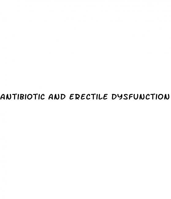 antibiotic and erectile dysfunction