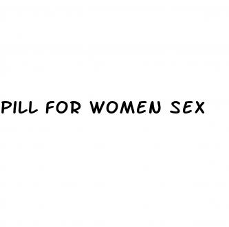 pill for women sex