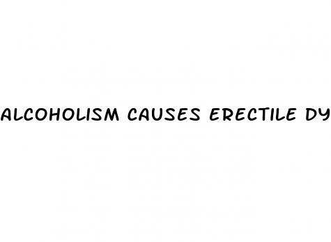 alcoholism causes erectile dysfunction