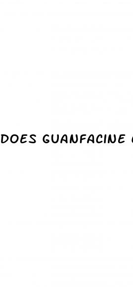 does guanfacine cause erectile dysfunction