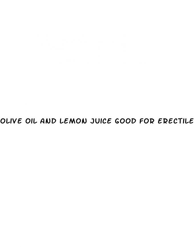 olive oil and lemon juice good for erectile dysfunction