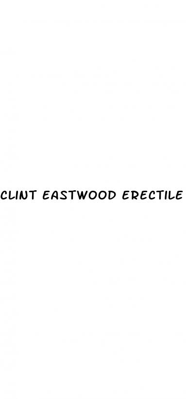 clint eastwood erectile dysfunction