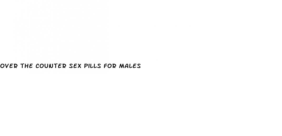 over the counter sex pills for males