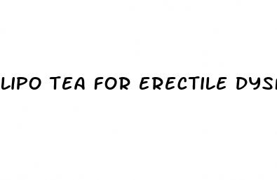 lipo tea for erectile dysfunction