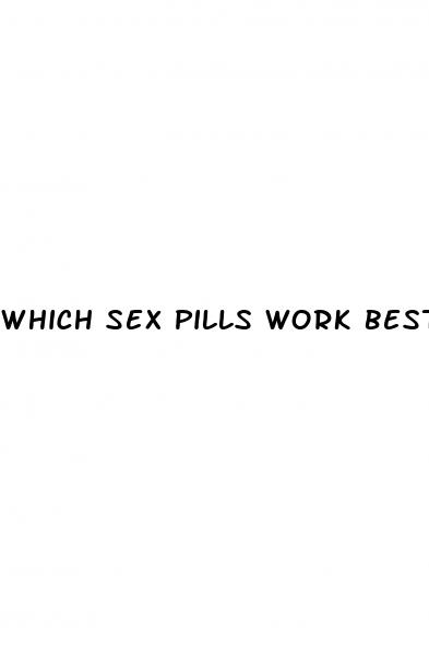 which sex pills work best