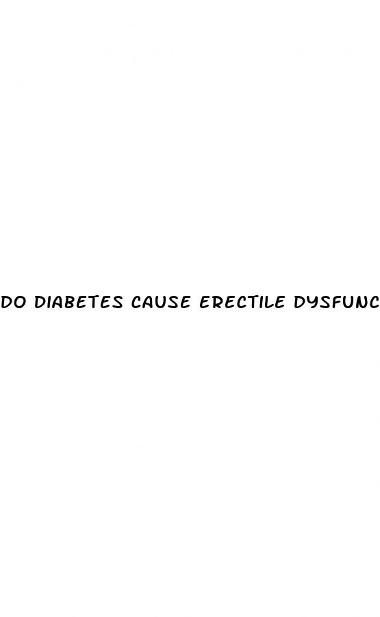 do diabetes cause erectile dysfunction