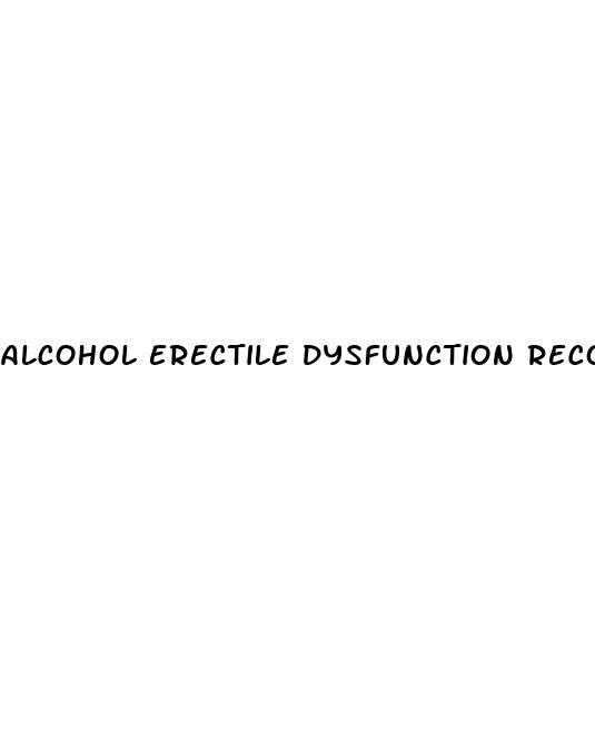 alcohol erectile dysfunction recovery