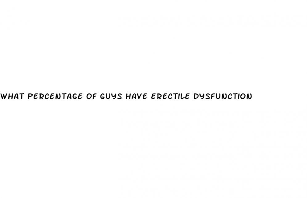 what percentage of guys have erectile dysfunction