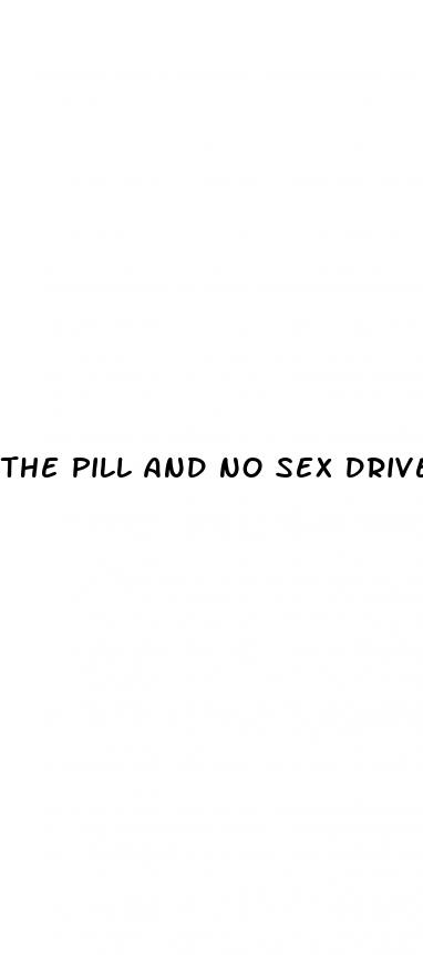 the pill and no sex drive