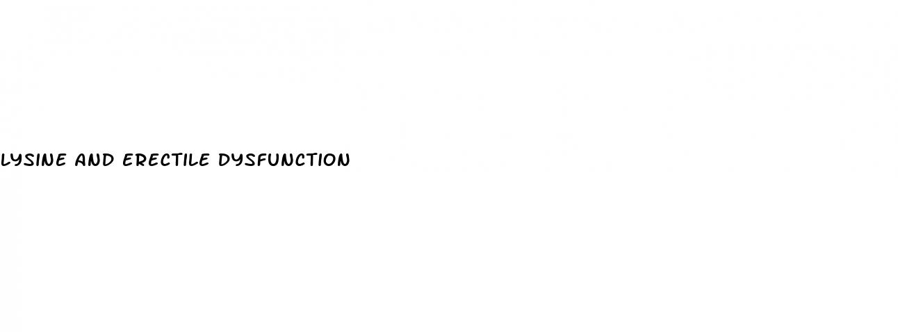 lysine and erectile dysfunction