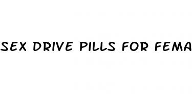 sex drive pills for female