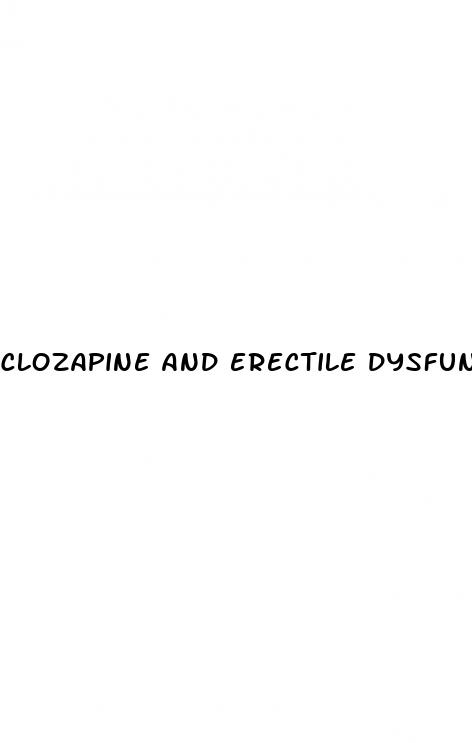 clozapine and erectile dysfunction