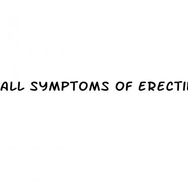 all symptoms of erectile dysfunction