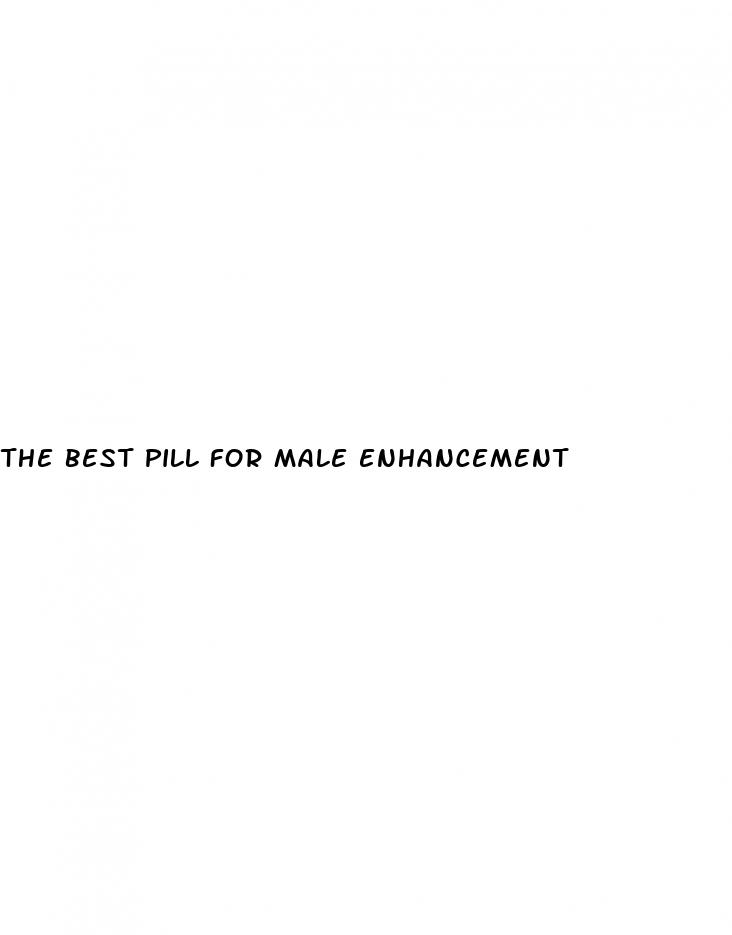 the best pill for male enhancement