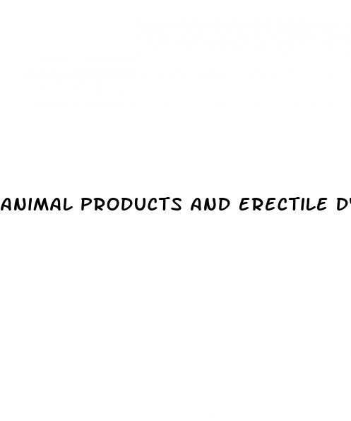 animal products and erectile dysfunction