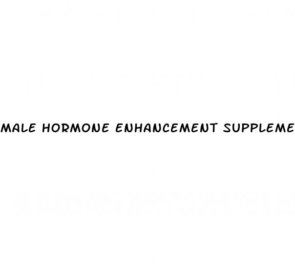 male hormone enhancement supplements