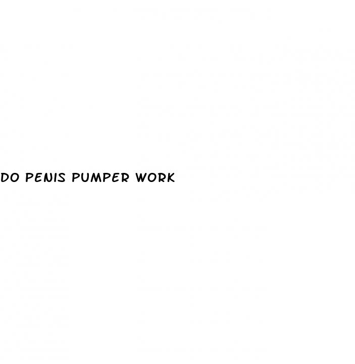 do penis pumper work