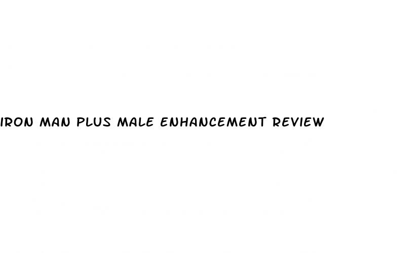 iron man plus male enhancement review