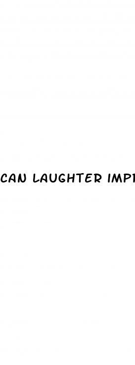 can laughter improve erectile dysfunction