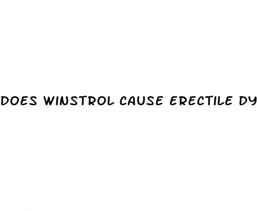 does winstrol cause erectile dysfunction