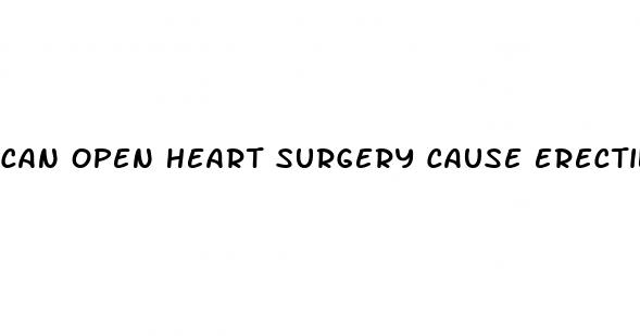 can open heart surgery cause erectile dysfunction