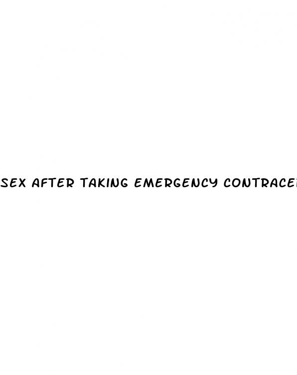 sex after taking emergency contraceptive pills