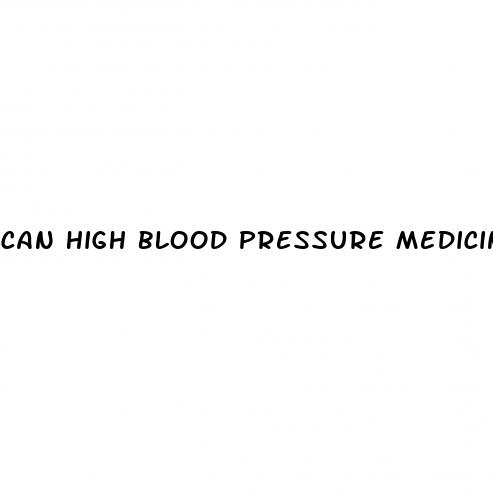 can high blood pressure medicine cause erectile dysfunction