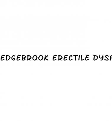 edgebrook erectile dysfunction