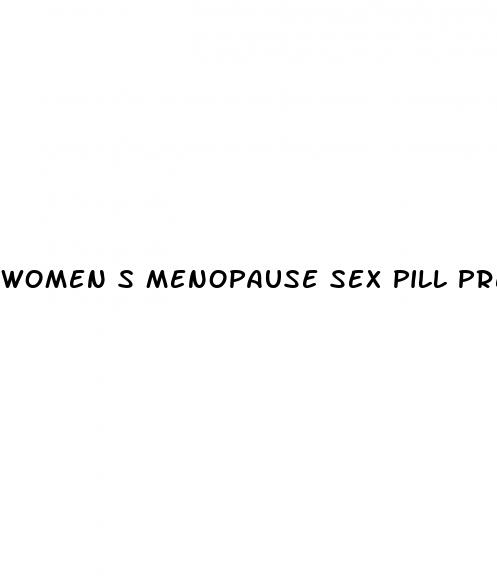 women s menopause sex pill prescription