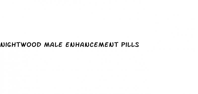 nightwood male enhancement pills