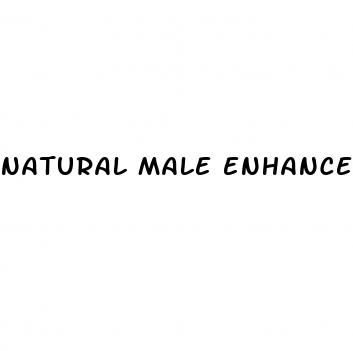 natural male enhancer 100 hrs