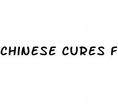 chinese cures for erectile dysfunction