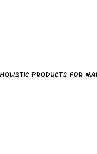 holistic products for male sexual enhancement