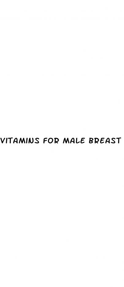 vitamins for male breast enhancement