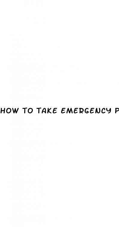 how to take emergency pills after sex