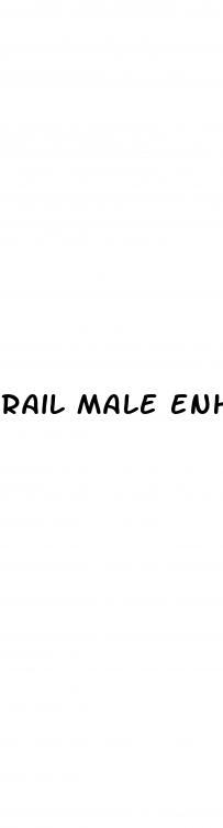 rail male enhancement reviews