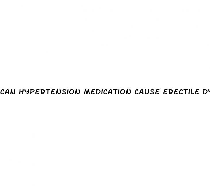 can hypertension medication cause erectile dysfunction